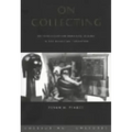 On Collecting: An Investigation Into Collecting in the European Tradition - Paperback