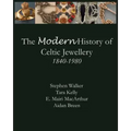 The Modern History of Celtic Jewellery: 1840-1980 - Paperback