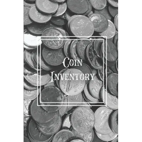 Coin Inventory: Collection Log Book, Collectors Coins Record, Catalog Ledger Notebook, Keep Track Purchases, Collectible Diary, Gift, Collecting Logbo - Paperback