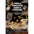 Own a Fraction, Earn a Fortune: How to Generate High Returns from Collectibles Through Fractional Ownership - Paperback