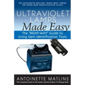Ultraviolet Lamps Made Easy: The Right-Way Guide to Using Gem Identification Tools - Paperback