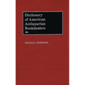 Dictionary of American Antiquarian Bookdealers - Hardcover