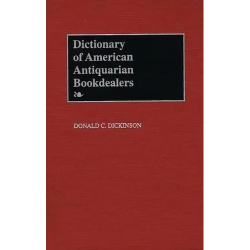 Dictionary of American Antiquarian Bookdealers - Hardcover
