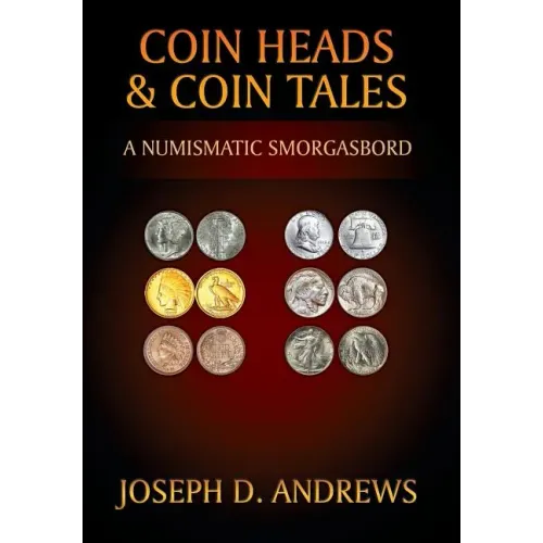 Coin Heads & Coin Tales: A Numismatic Smorgasbord - Hardcover
