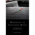 Memorials to Shattered Myths: Vietnam to 9/11 - Paperback