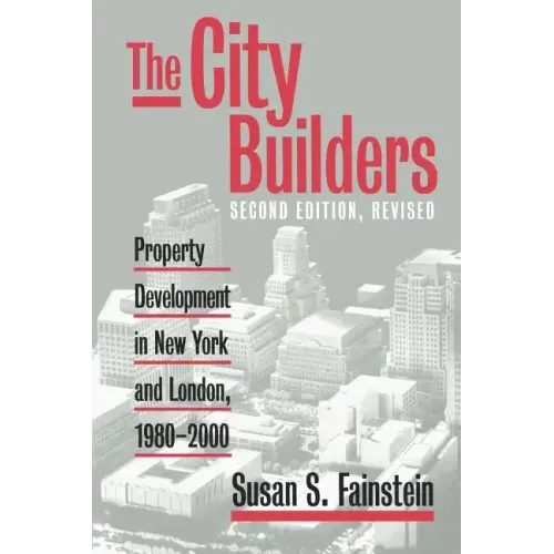 The City Builders: Property Development in New York and London, 1980-2000 - Paperback