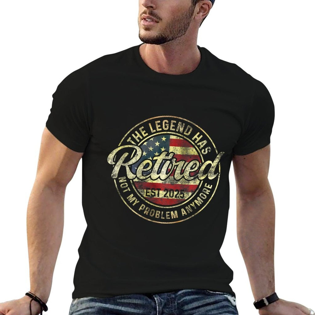 The Legend Has Retired 2025 Not My Problem Anymore Funny  Rolled Sleeves T-Shirt