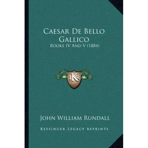 Caesar De Bello Gallico: Books IV And V (1884) - Paperback