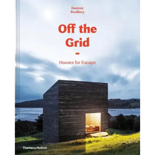 Off the Grid: Houses for Escape - Hardcover