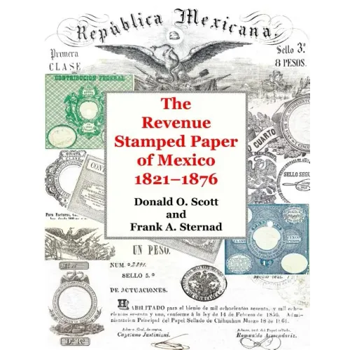 The Revenue Stamped Paper of Mexico - Paperback