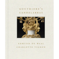 Gouthière's Candelabras - Hardcover