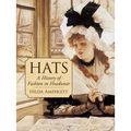 Hats: A History of Fashion in Headwear - Paperback