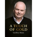 A Touch of Gold: The Reminiscences of Geoffrey Munn - Hardcover