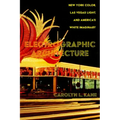 Electrographic Architecture: New York Color, Las Vegas Light, and America's White Imaginary - Hardcover