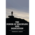 The Power of Discipline & Dedication: Deliverance - Paperback