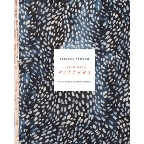Living with Pattern: Color, Texture, and Print at Home - Hardcover