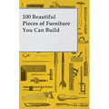 100 Beautiful Pieces of Furniture You Can Build - Paperback