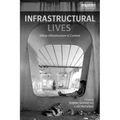Infrastructural Lives: Urban Infrastructure in Context - Paperback