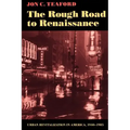 The Rough Road to Renaissance: Urban Revitalization in America, 1940-1985 - Paperback