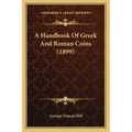 A Handbook of Greek and Roman Coins (1899) - Paperback