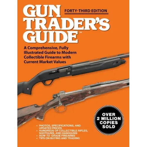Gun Trader's Guide, Forty-Third Edition: A Comprehensive, Fully Illustrated Guide to Modern Collectible Firearms with Current Market Values - Paperback