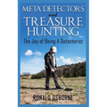 Metal Detectors & Treasure Hunting: The Joy of Being A Detectorist - Paperback