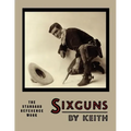 Sixguns by Keith: The Standard Reference Work [Illustrated Edition] - Paperback
