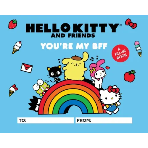 Hello Kitty and Friends: You're My Bff: A Fill-In Book - Hardcover