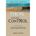 Dios está en Control: Descubre cómo librarte de tus temores y disfrutar la paz de Dios - Paperback