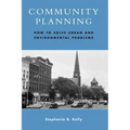 Community Planning: How to Solve Urban and Environmental Problems - Paperback