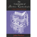 The Construction of Gothic Cathedrals: A Study of Medieval Vault Erection - Paperback