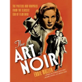 The Art of Noir: The Posters and Graphics from the Classic Era of Film Noir - Paperback