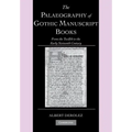The Palaeography of Gothic Manuscript Books: From the Twelfth to the Early Sixteenth Century - Paperback