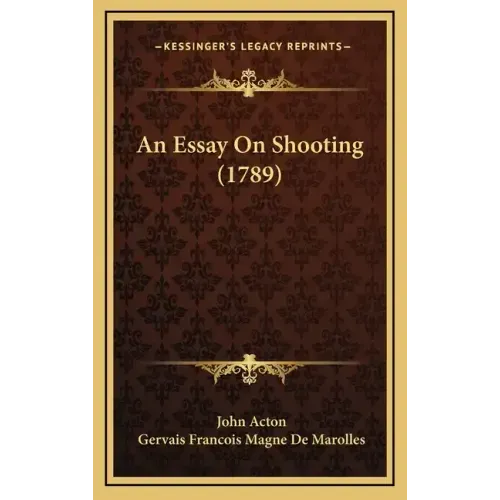 An Essay On Shooting (1789) - Hardcover