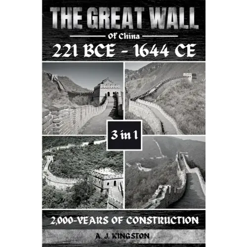 The Great Wall Of China: 2,000-Years Of Construction - Paperback
