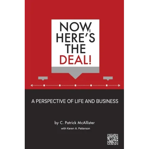 Now, Here's the Deal! A Perspective of Life and Business - Paperback
