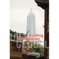 Building Globalization: Transnational Architecture Production in Urban China - Paperback