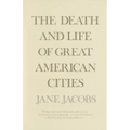 The Death and Life of Great American Cities - Paperback