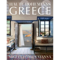 Haute Bohemians: Greece: Historic and Contemporary Interiors of Greece - Hardcover