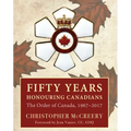 Fifty Years Honouring Canadians: The Order of Canada, 1967-2017 - Hardcover