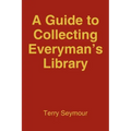 A Guide to Collecting Everyman's Library - Paperback