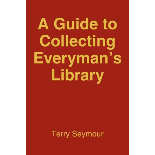 A Guide to Collecting Everyman's Library - Paperback