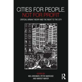 Cities for People, Not for Profit: Critical Urban Theory and the Right to the City - Paperback