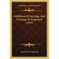 Exhibition Of Paintings And Drawings By Fragonard (1914) - Paperback