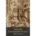 Ancient Carpenters' Tools: Illustrated and Explained - Paperback