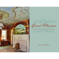 Grand Illusions: Historic Decorative Interior Painting in North Carolina - Hardcover