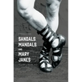 Sandals, Mandals, and Mary Janes: A History of Shoes - Paperback