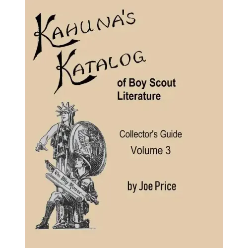Kahuna's Katalog of Boy Scout Literature: Collector's Guide Volume 3 - Paperback
