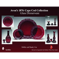 Avon's 1876 Cape Cod Collection: Glass Dinnerware: Glass Dinnerware - Paperback