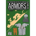 The Fascinating History of European Armors & Shields: A Beginner's Chronological Guide - Paperback